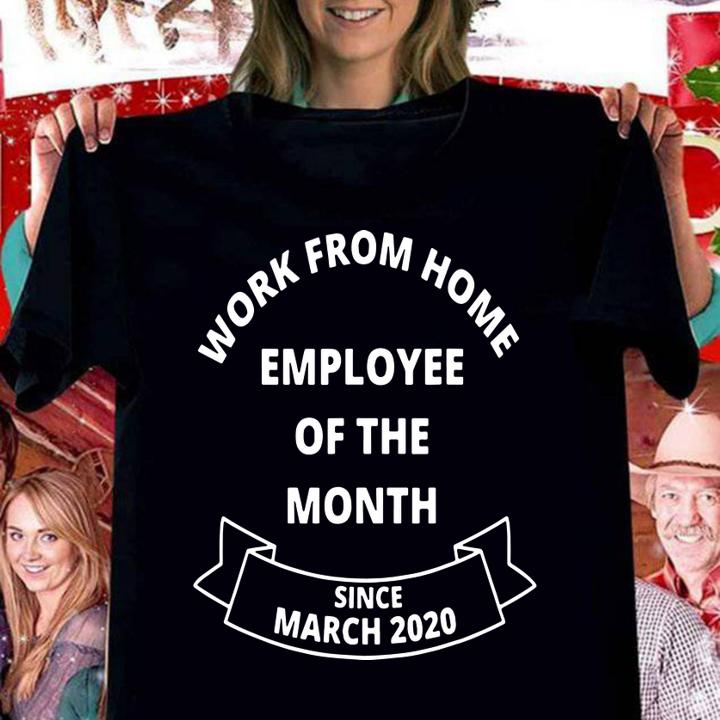 Work from Home Employee of The Month t-shirt woman shirt
