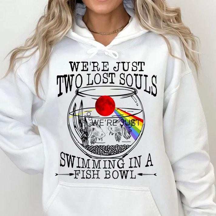 Pink Floyd We’re just two lost souls swimming in a fish bowl t-shirt hoodie