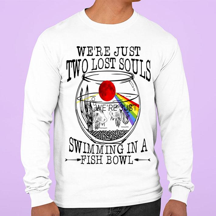 Pink Floyd We’re just two lost souls swimming in a fish bowl t-shirt sweatshirt