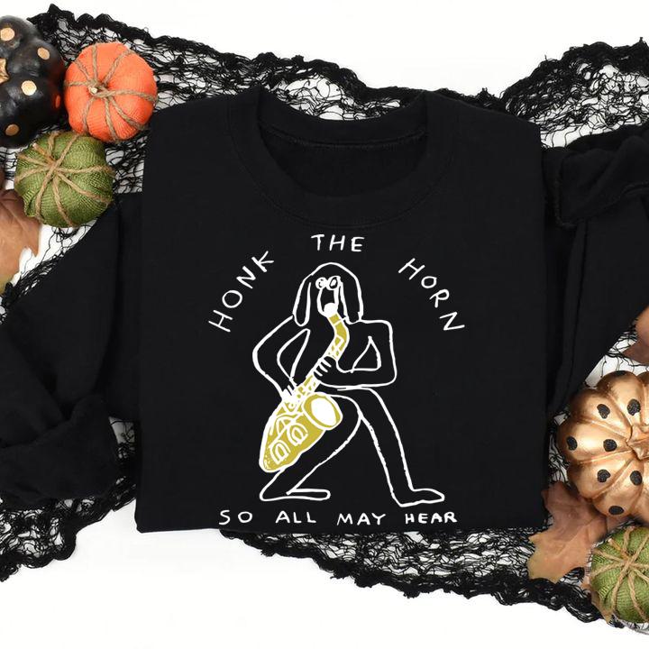 Timothy Mcsweeney Honk The Horn So All May Hear t-shirt sweatshirt