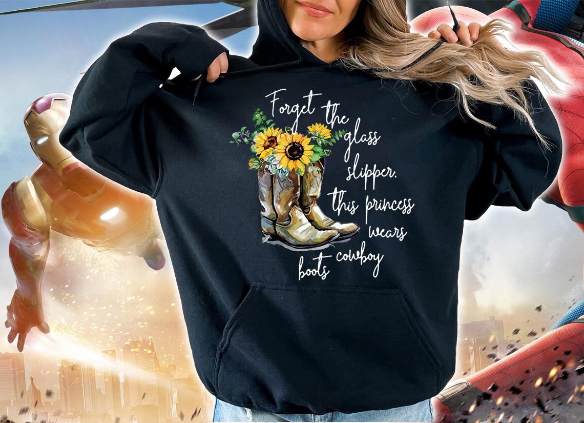 Forget Glass Slippers This Princess Wears Cowboy Boots Rodeo Sunflower t-shirt hoodie