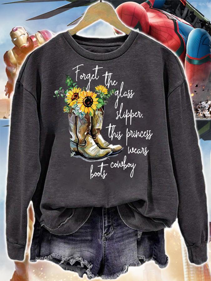 Forget Glass Slippers This Princess Wears Cowboy Boots Rodeo Sunflower t-shirt sweatshirt