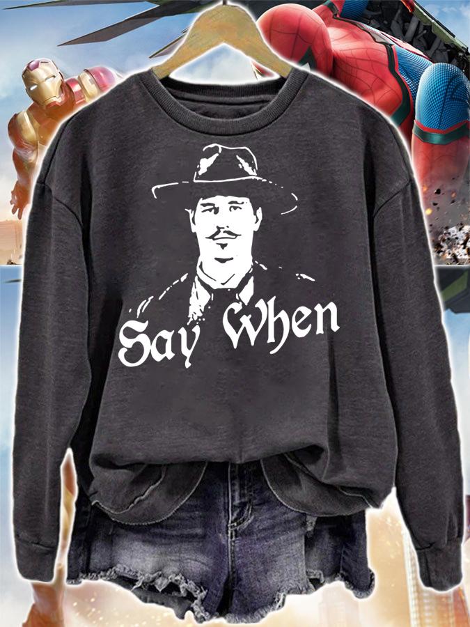 Doc Holliday Say When Tombstone 1993 t-shirt sweatshirt