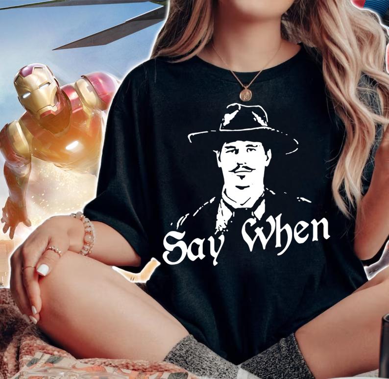 Doc Holliday Say When Tombstone 1993 t-shirt woman shirt
