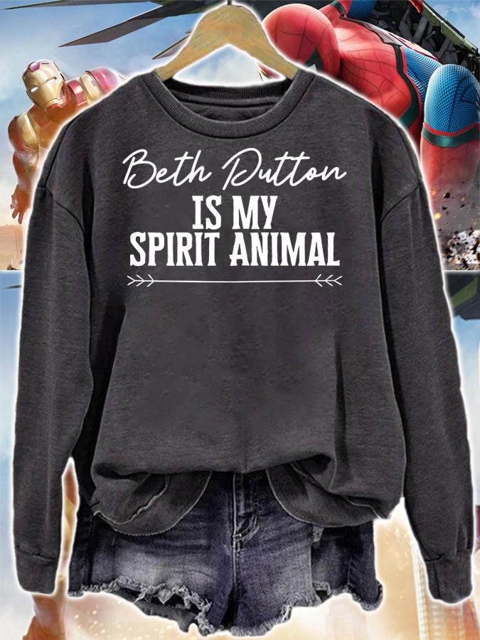 Beth Dutton Is My Spirit Animal t-shirt sweatshirt
