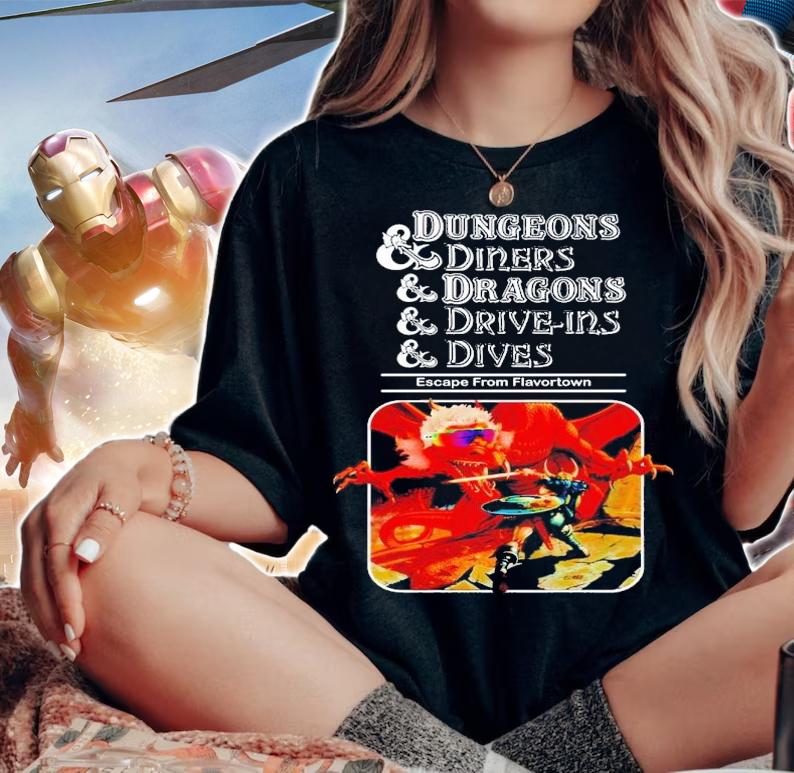 Dungeons and Diners and Dragons and Drive-Ins and Dives t-shirt woman shirt