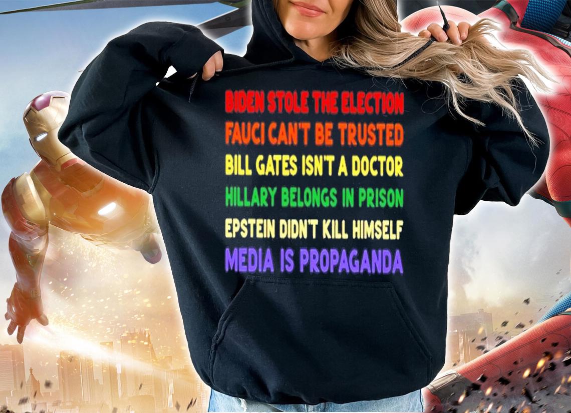 Biden Stole The Election Fauci Can't Be Trusted Shirt t-shirt hoodie