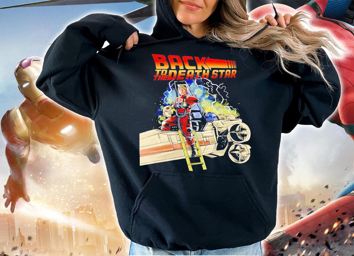 Back to the death star shirt t-shirt hoodie