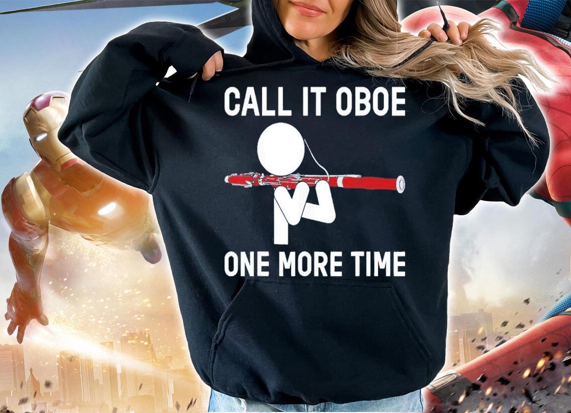 Call It Oboe One More Time Bassoon Shirt t-shirt hoodie