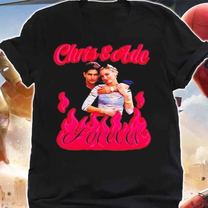 Chris and Ade forever shirt t-shirt shirt