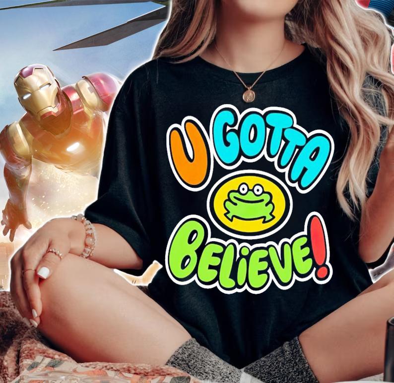Frog u gotta believer shirt t-shirt woman shirt