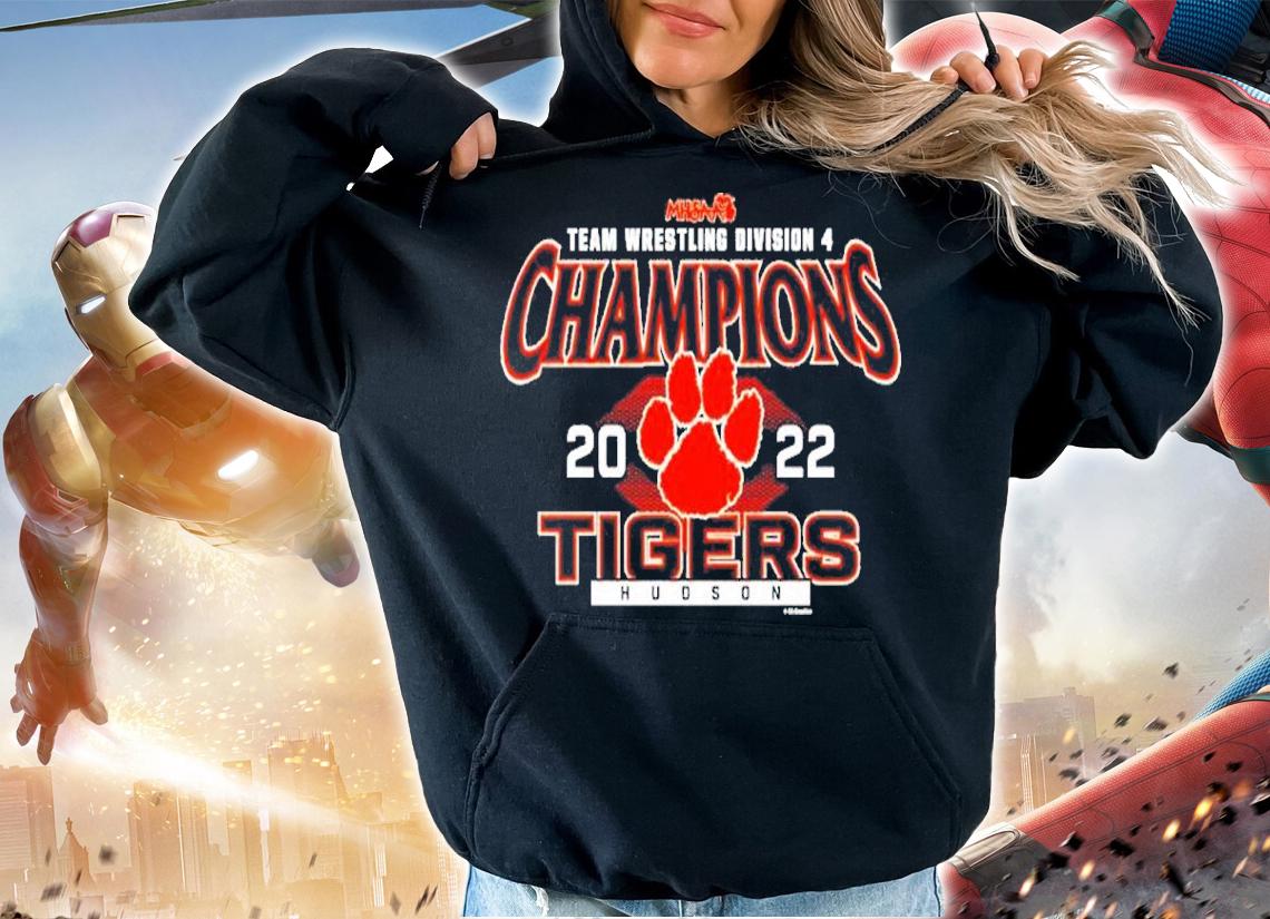 Hudson Tigers MHSAA Team Wrestling Division 4 Champions 2022 Shirt t-shirt hoodie