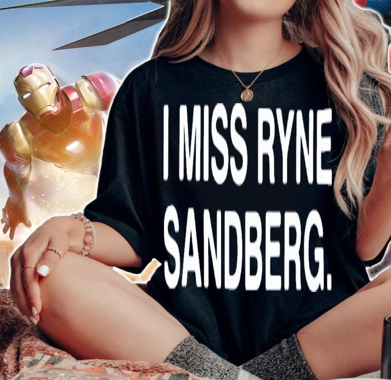 I Miss Ryne Sandberg Shirt t-shirt woman shirt
