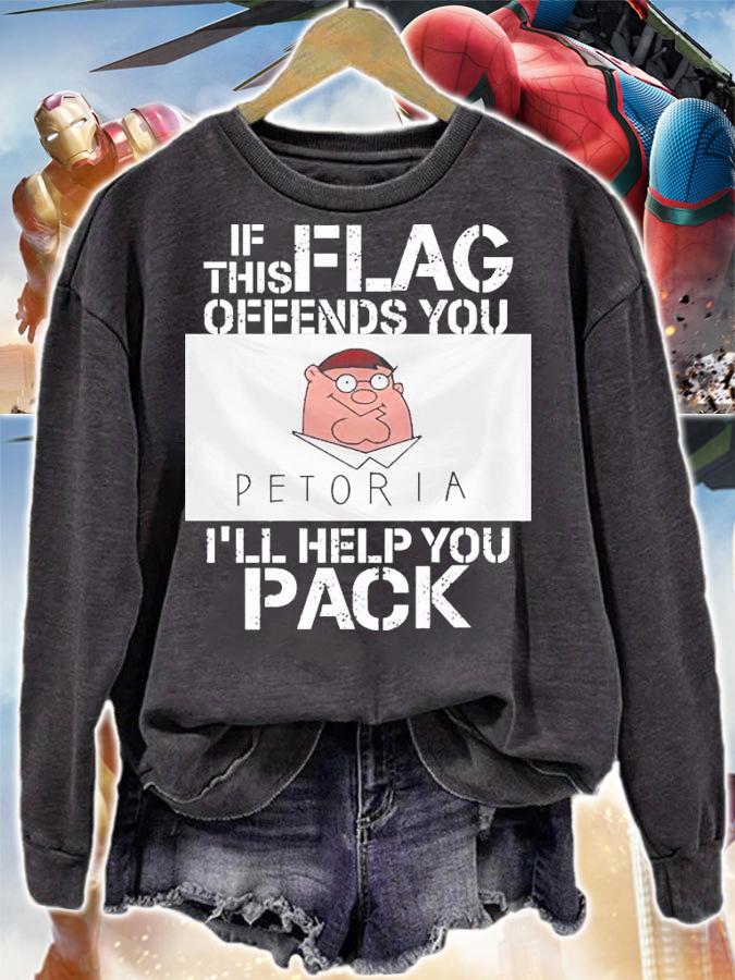 If This Flag Offends You I'll Help You Pack Petoria Shirt t-shirt sweatshirt