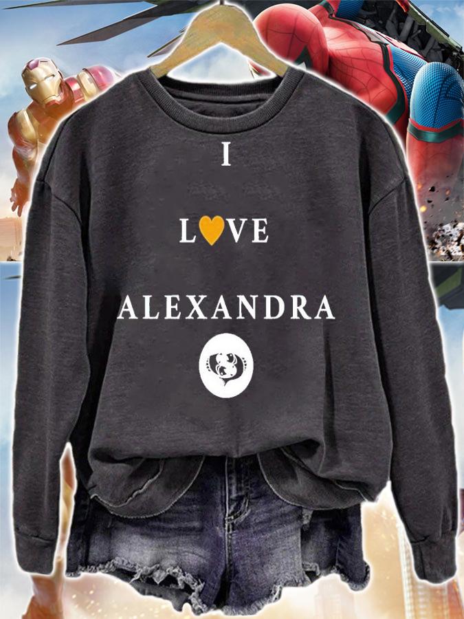 I love Alexandra shirt t-shirt sweatshirt