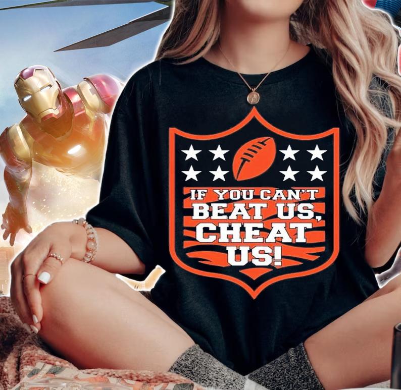If you can't beat us cheat us Cincinnati Football shirt t-shirt woman shirt