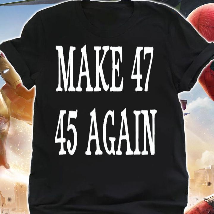 Make 47 45 Again 2024 American Presidential Election T-Shirt t-shirt shirt