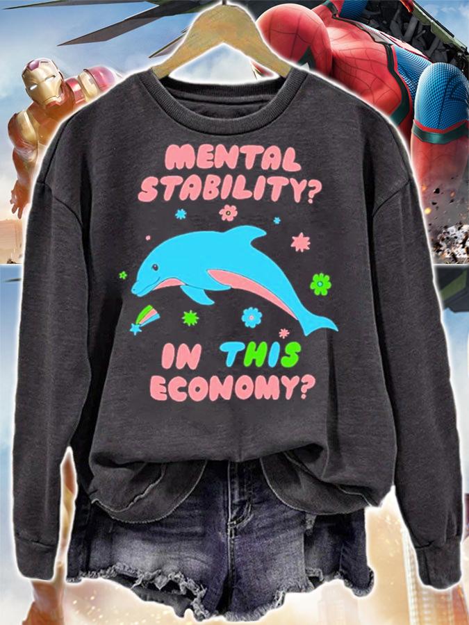 Mental Stability In This Economy Shirt t-shirt sweatshirt