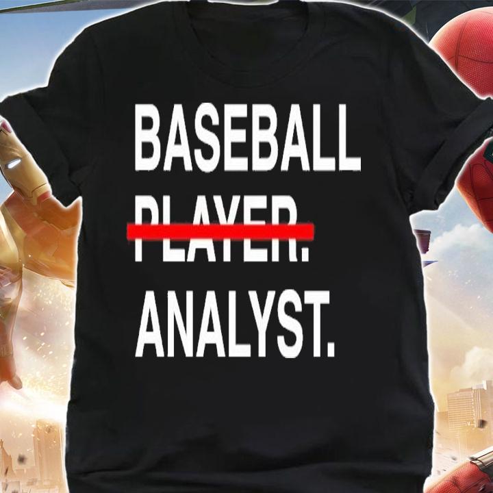 Nice baseball Player Analyst Shirt t-shirt shirt