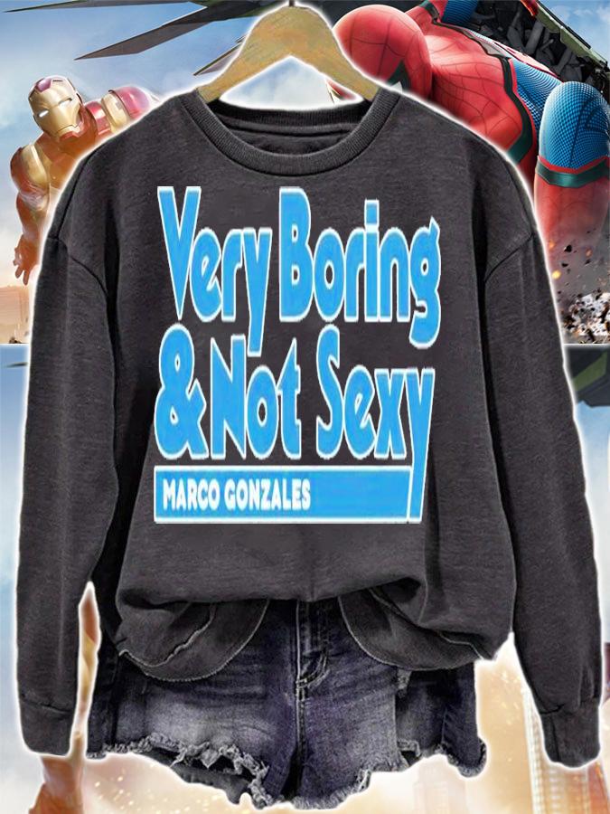 Very Boring and Not Sexy Marco Gonzales shirt t-shirt