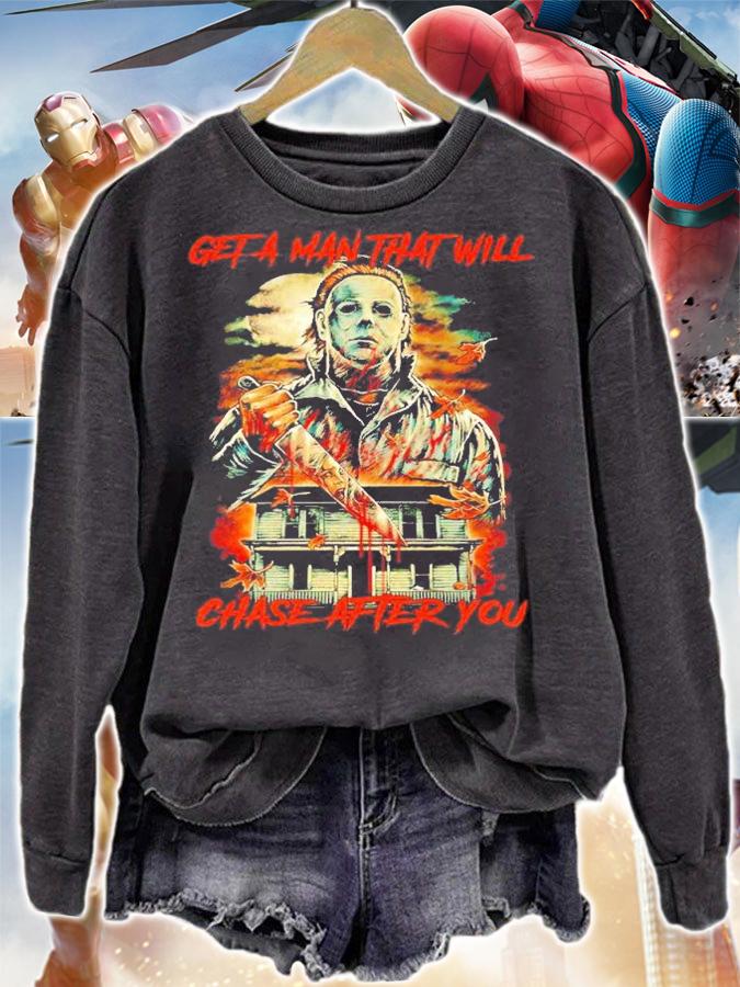 Michael Myers Get a man that will chase after you Halloween shirt t-shirt