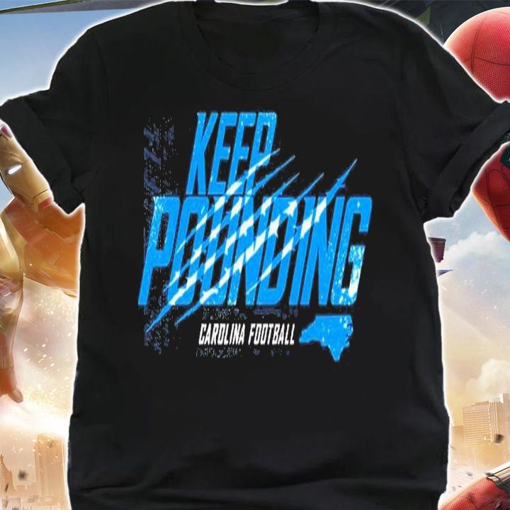 Keep Pounding Carolina Football shirt t-shirt shirt