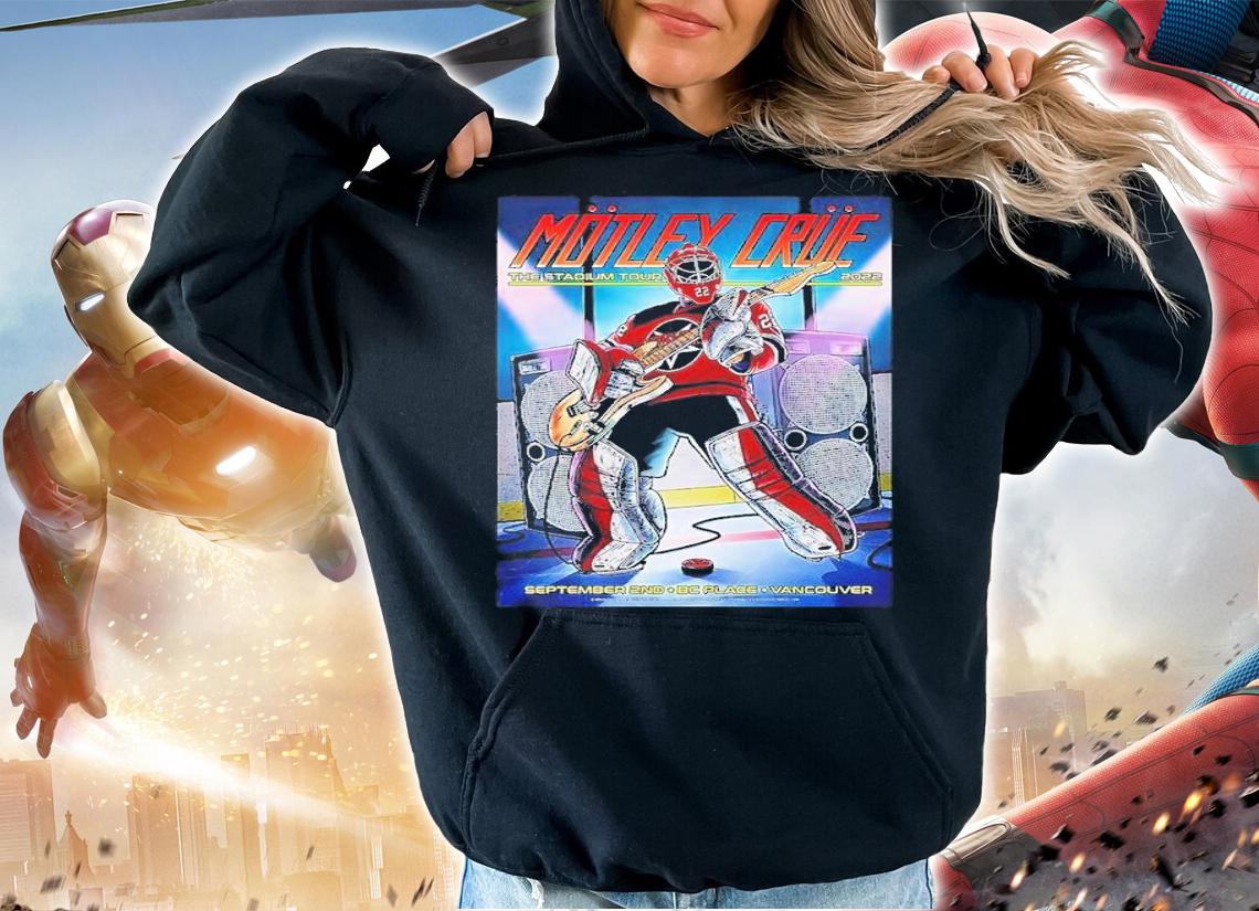 Motley Crue In Vancouver At Bc Place 2022 Stadium Tour Poster The Stadium Tour T-Shirt t-shirt hoodie