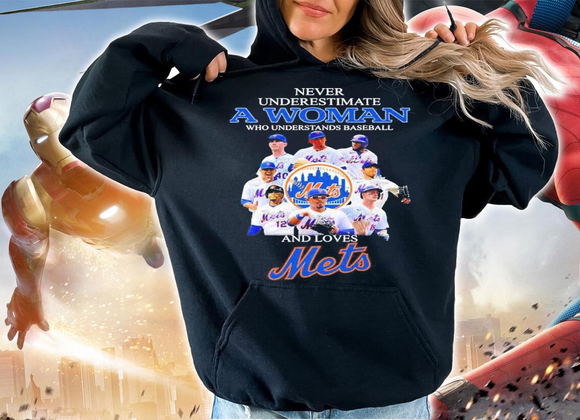 New Never underestimate a woman who understands baseball and loves Mets signatures shirt t-shirt hoodie