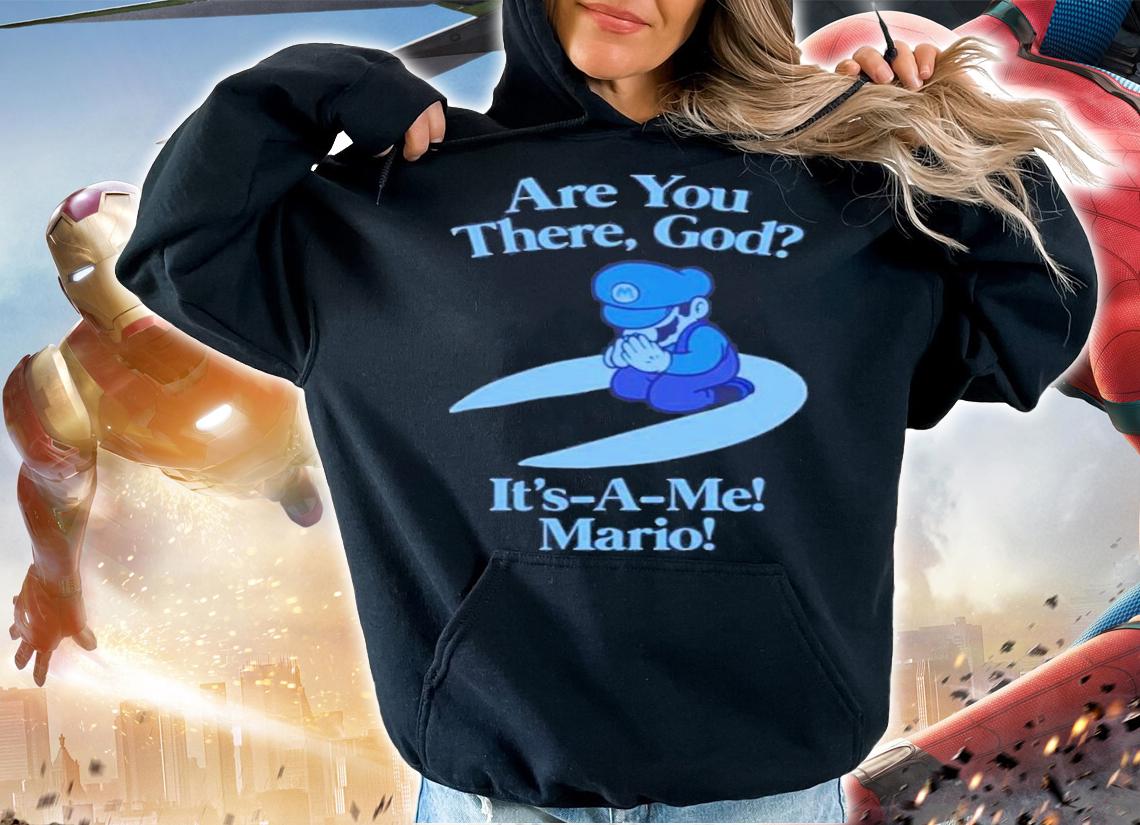 Are You There God It's A Me Mario T-Shirt t-shirt