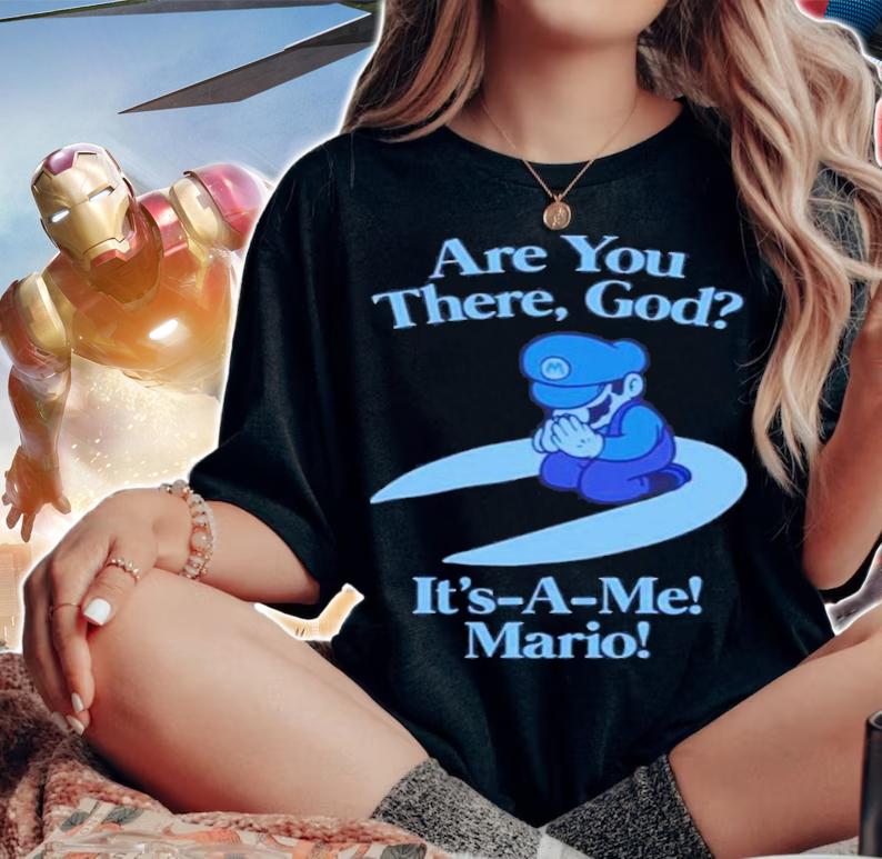 Are You There God It's A Me Mario T-Shirt t-shirt