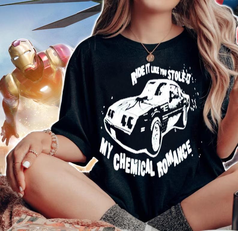 Ride it like you stole it my chemical romance shirt t-shirt
