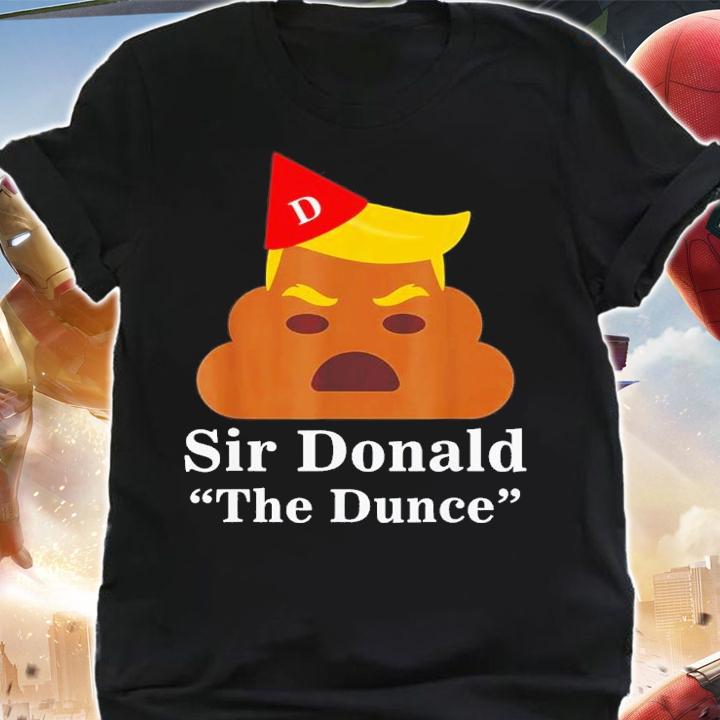 Sir Donald The Dunce Trump Shirt t-shirt