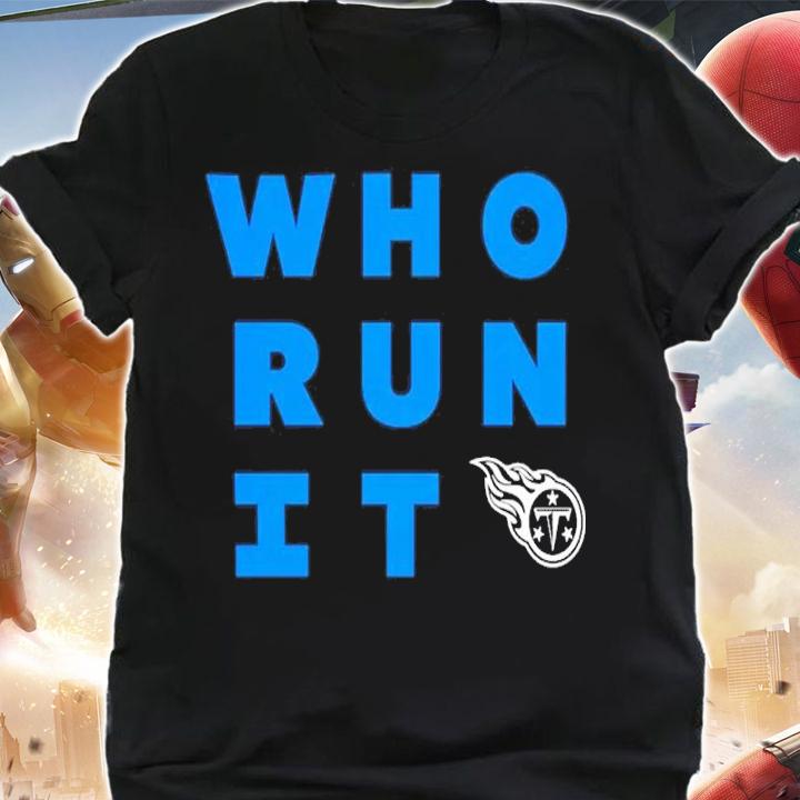 Tennessee Titans Who Run It Crewneck Shirt t-shirt