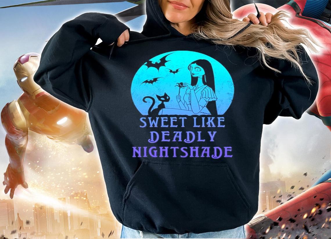 The Nightmare Before Christmas Sally Sweet Like Deadly Nightshade shirt t-shirt hoodie