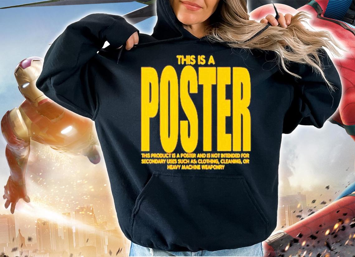 This is a poster shirt t-shirt hoodie