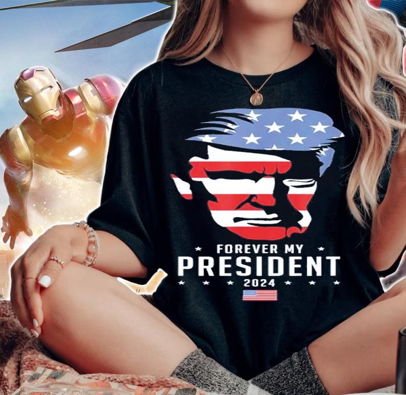 Trump 2024 Election Vote Trump Trump Forever My President Shirt t-shirt woman shirt
