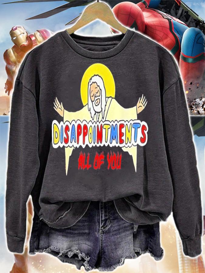 Disappointments All Of You Jesus Sarcastic Humor T-Shirt t-shirt