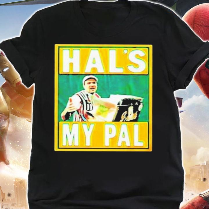 Hals My Pal As Hot Dog Shirt t-shirt