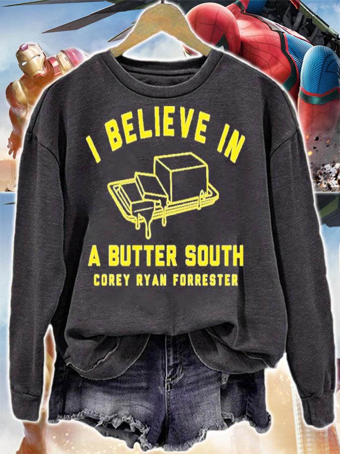 I believe in butter south corey ryan forrester shirt t-shirt