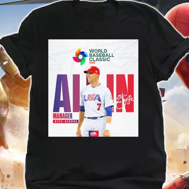 Mark DeRosa USA Manager For 2023 World Baseball Classic Signature Shirt t-shirt
