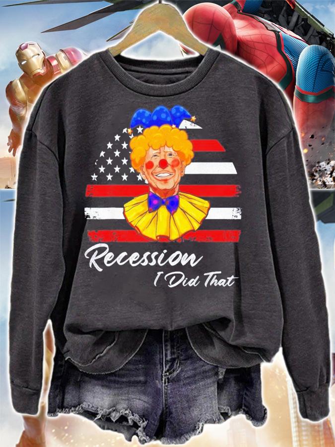 Recession I Did That Biden Recession Anti Biden T-Shirt t-shirt sweatshirt