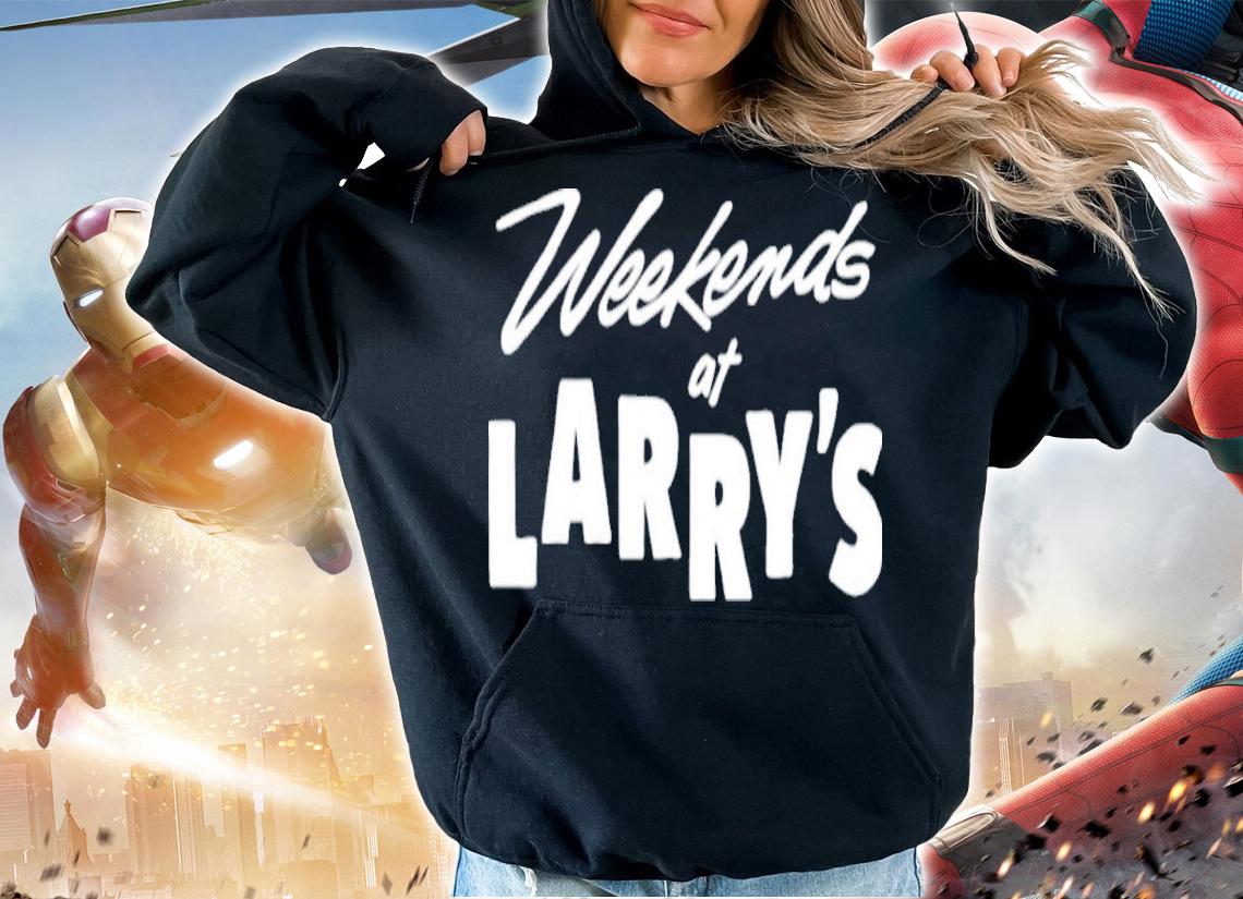 Official Weekends At Larry's Shirt t-shirt