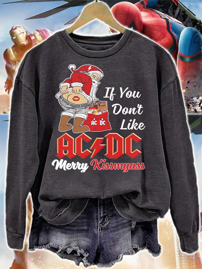 Santa Claus If You Dont Like ACDC Merry Kissmyass Christmas t-shirt sweatshirt