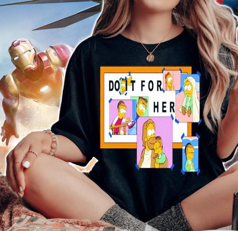 Simpsons do it for her shirt t-shirt