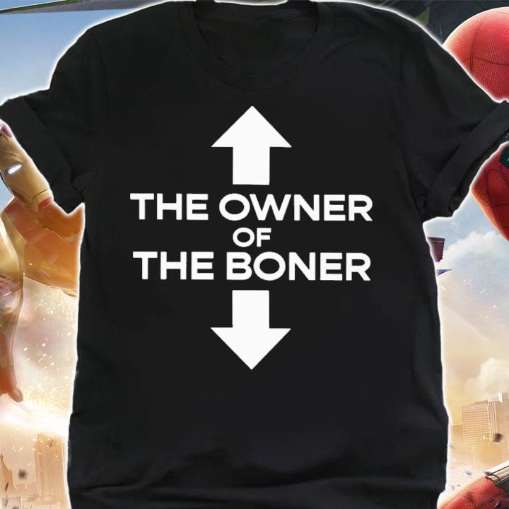 The Owner Of The Boner T-Shirt t-shirt shirt