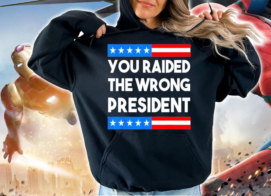 You Raided The Wrong President Free Trump 2024 Election T-Shirt t-shirt