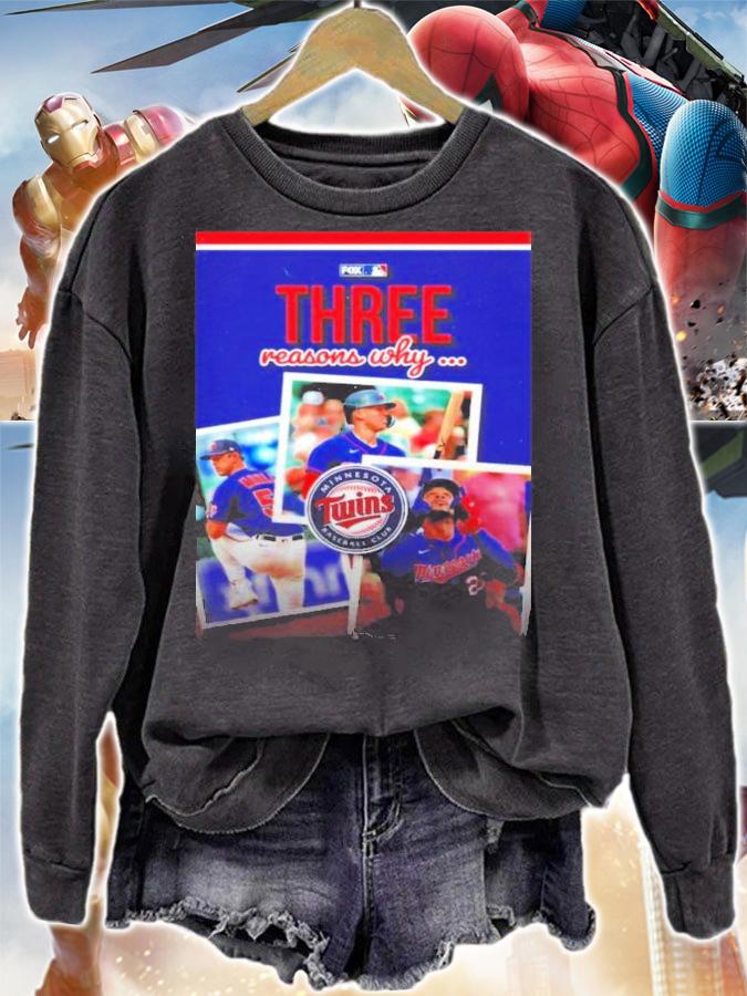 Three Reasons Why The Minnesota Twins Will Win The Al Central Shirt t-shirt sweatshirt