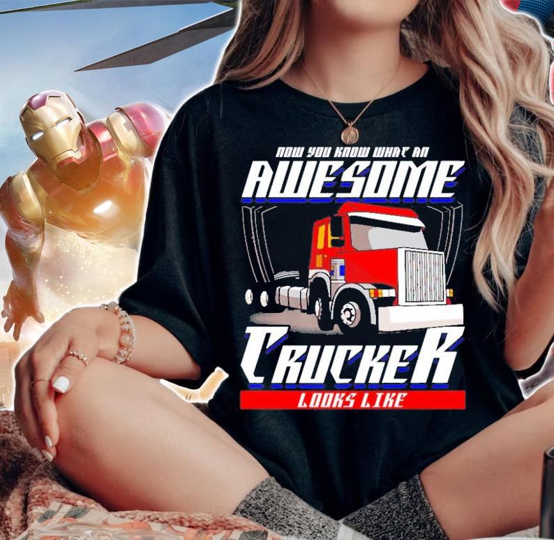 Trucker Now You Know What An Awesome Trucker Looks Like Funny Saying T-Shirt t-shirt
