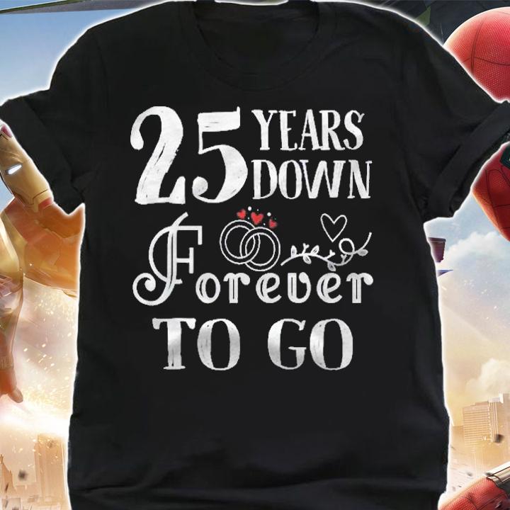 25 Years Down Forever To Go Couple 25Th Wedding Anniversary Shirt t-shirt