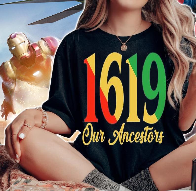 1619 Our Ancestors History T-Shirt t-shirt woman shirt